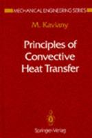 Principles of Convective Heat Transfer (Mechanical Engineering Series) 0387951628 Book Cover