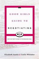 Good Girls' Guide to Negotiating 0760773939 Book Cover