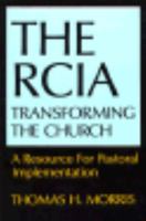 The RCIA: Transforming the Church: A Resource for Pastoral Implementation 0809137585 Book Cover