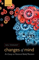 Changes of Mind: An Essay on Rational Belief Revision 0199655758 Book Cover