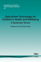 Data-Driven Technology for Children's Health and Wellbeing: A Systematic Review 1638281904 Book Cover