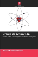 Urânio da Antárctida (Portuguese Edition) 6207947738 Book Cover