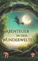 Abenteuer in den Wunderwelten (German Edition) B086Y5JG2C Book Cover