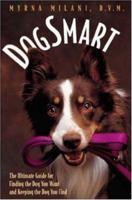 Dogsmart: The Ultinmate Guide for Finding the Dog You Want and Keeping the Dog You Find 0809231506 Book Cover