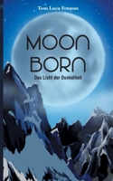 Moonborn - Das Licht der Dunkelheit 3347299957 Book Cover