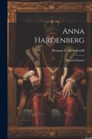 Anna Hardenberg: Historisk Roman 1022665219 Book Cover