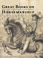 Great Books on Horsemanship: Bibliotheca Hippologica Johan Dejager 9061944805 Book Cover