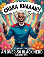 HEY YOU KIDS GET OFF MY TRIBBLE !: AN OVER-50 BLACK NERD B0D89SZ52R Book Cover