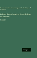 Bulletin d'archéologie et de statistique de la Drôme: Tome 20 3563771014 Book Cover