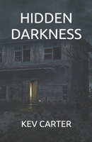 Hidden Darkness B087SFZ57M Book Cover