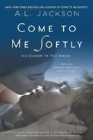 Come to Me Softly 0451467973 Book Cover