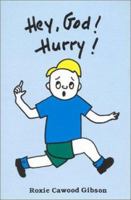 Hey, God! Hurry! 0964039230 Book Cover