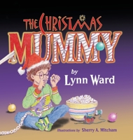 The Christmas Mummy B0CJPHLSWY Book Cover