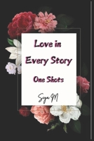Love In Every Story: One Shots B0DRVLPXWF Book Cover
