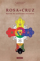 Rosacruz: Novela de Ocultismo Iniciatico. 1981284346 Book Cover