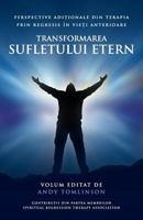 Transformarea sufletului etern: Perspective adi&#539;ionale din terapia prin regresie în vie&#539;i anterioare 1999923200 Book Cover