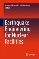 Earthquake Engineering for Nuclear Facilities 9811025150 Book Cover