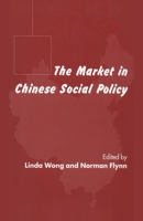 The Market in Chinese Social Policy 0333917790 Book Cover