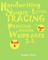 HANDWRITING:*NUMBER*AND*LETTER TRACING:PRINTING WORKBOOK,*Kids*AGES*3-5"*": "*"HANDWRITING:*NUMBER*AND*LETTER TRACING:PRINTING WORKBOOK,FOR*Kids*AGES*3-5"*" 1976041937 Book Cover