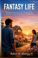 FANTASY LIFE: An Insightful Companion to the Story, Characters, Themes, and Cinematic Journey of the 2026 Romantic Comedy-Drama Film B0GS69N5T7 Book Cover
