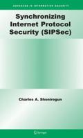 Synchronizing Internet Protocol Security (SIPSec) 1441940995 Book Cover