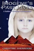 Imogene's Past Lives: A Thriller of Extreme Consequences 1921501243 Book Cover