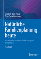 Natürliche Familienplanung heute: Modernes Zykluswissen für Beratung und Anwendung (German Edition) 3662732297 Book Cover