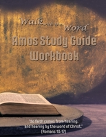 Walk with the Word Amos Study Guide Workbook 1981811710 Book Cover