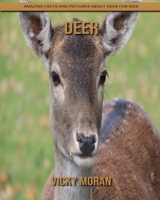 Deer: Amazing Facts and Pictures about Deer for Kids B092QML7QZ Book Cover