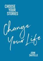 Choose Your Stories, Change Your Life 1925666476 Book Cover