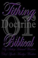 Tithing Doctrine or Biblical 1523691611 Book Cover