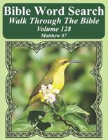 Bible Word Search Walk Through the Bible Volume 128: Matthew #7 Extra Large Print 1723910457 Book Cover