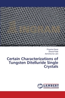 Certain Characterizations of Tungsten Ditelluride Single Crystals 3659364533 Book Cover