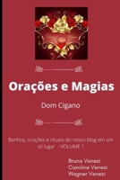 Orações e Magias Dom Cigano: Conteúdo do nosso blog em um só lugar volume 1 B09WPZSMMS Book Cover