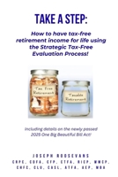 Take a Step: How to Have Tax Free Retirement Income for Life 1727721772 Book Cover