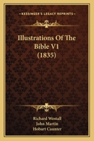 Illustrations of the Bible V1 1437039316 Book Cover