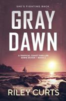 Gray Dawn: A Dawn Devon Adventure 1777151589 Book Cover