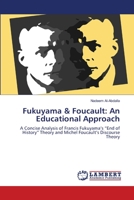 Fukuyama & Foucault: An Educational Approach 3659116548 Book Cover