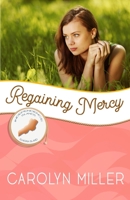 Regaining Mercy 1951839250 Book Cover