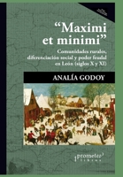 Maximi et minimi: Comunidades rurales, diferenciación social y poder feudal en León (siglos X y XI) B095NCL37S Book Cover