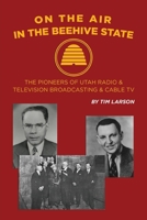 On the Air in the Beehive State B0CDL7QX53 Book Cover