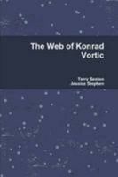 The Web of Konrad Vortic 1257852574 Book Cover