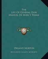 The Life Of General Don Manuel De Mier Y Teran 1163160652 Book Cover