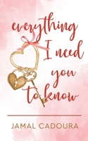 Everything I Need You to Know B08WYG54NX Book Cover