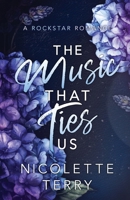 The Music That Ties Us: A Rockstar Romance (Love Ties Us) 1960804049 Book Cover