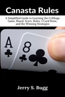 Canasta Rules: The Game Strategy Book for Beginners B09JRJTLB5 Book Cover