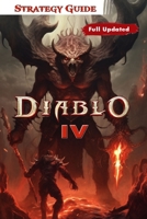 DIABLO 4 Complete Guide [Updated and Expanded ] B0C9H3XZFR Book Cover