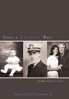 Just a Country Boy: As Told to Tish Lynn 1456723952 Book Cover