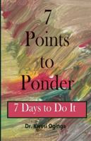 7 Points to Ponder: 7 Days to Do It B0G58HGLRC Book Cover