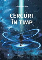 Cercuri în timp (Romanian Edition) B0H9P9J7J8 Book Cover